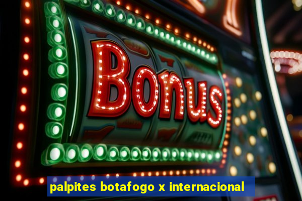 palpites botafogo x internacional